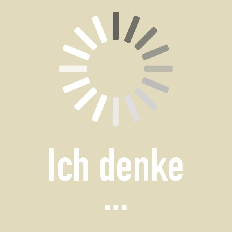 Ich denke ... - Informatiker Programmierer Nerd