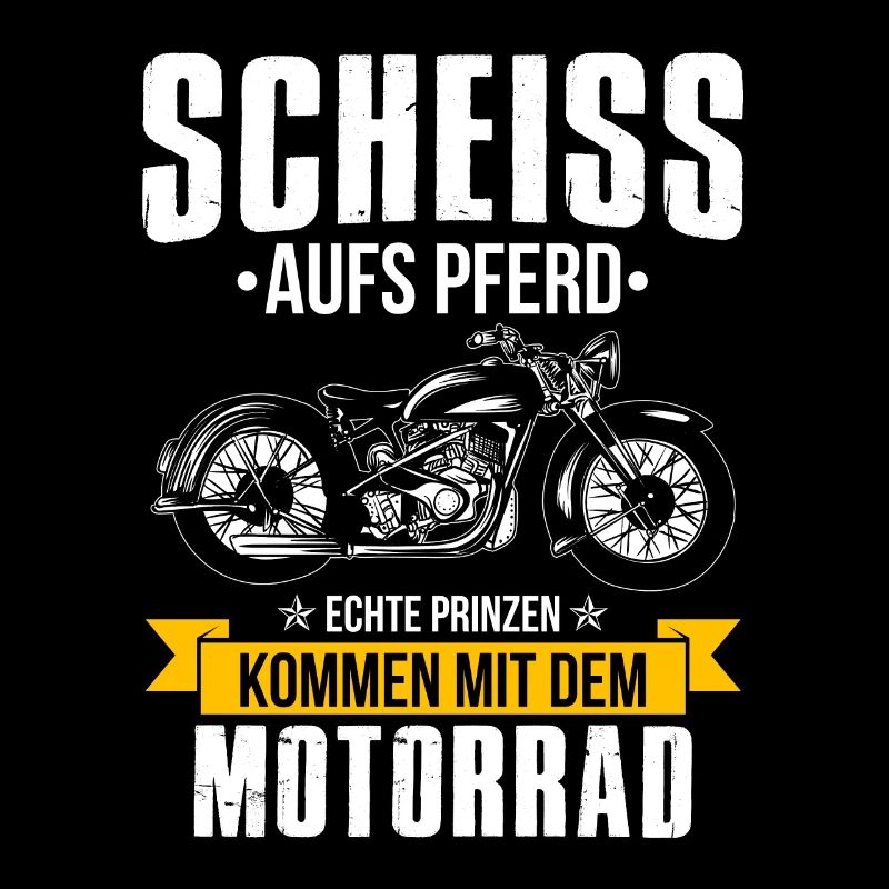 Scheiss aufs Pferd echte Prinzen mit Motorrad