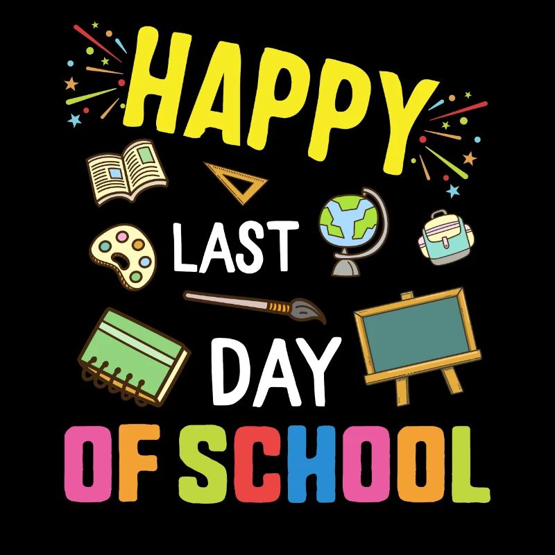 Happy Last Day Of School Lehrer Anerkennung oder