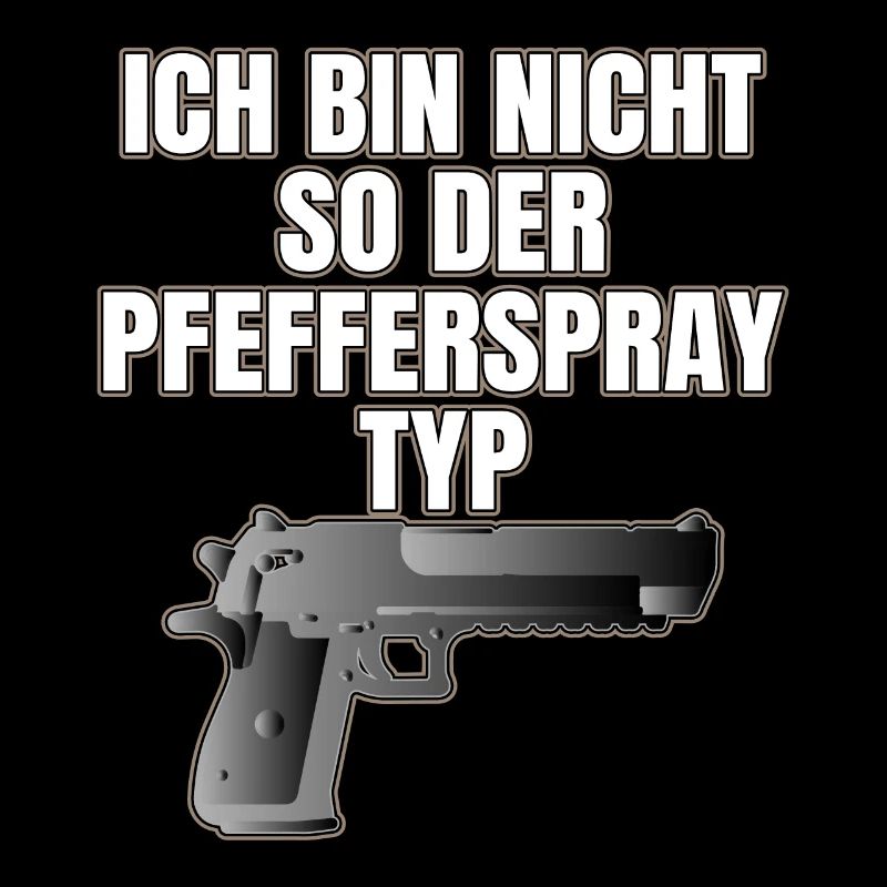ICH BIN NICHT SO DER PFEFFERSPRAY TYP
