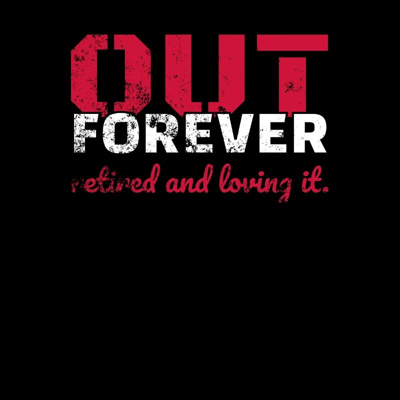 Rentner Retired Out Forever