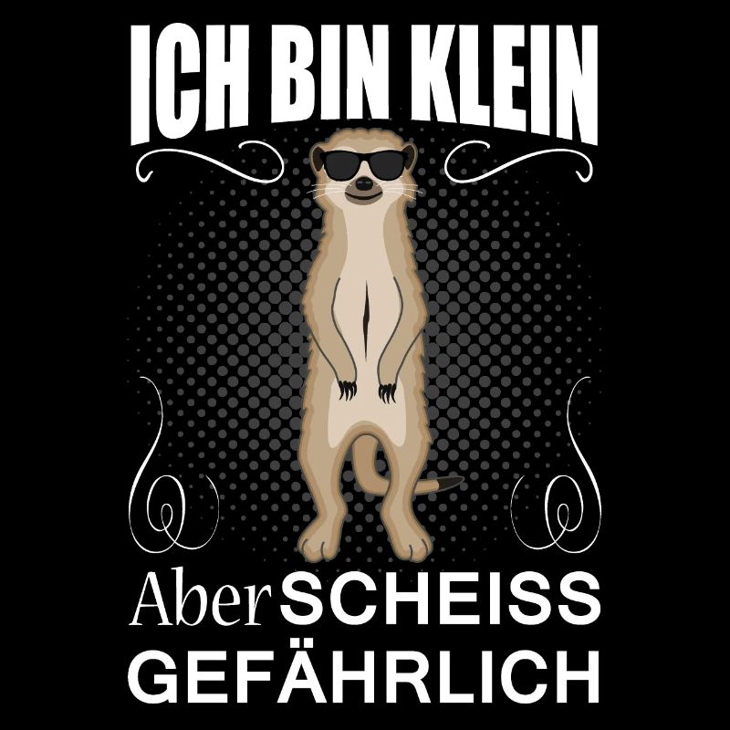 Klein Aber Scheiss Gefährlich Erdmännchen Lustig