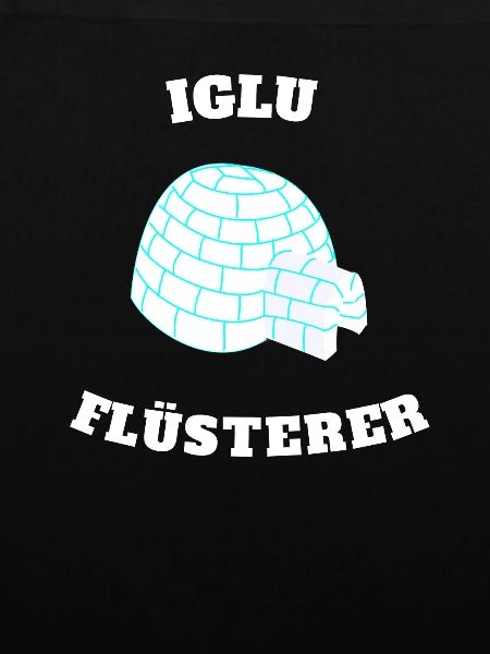 Iglu Igloo Flüsterer Geschenk