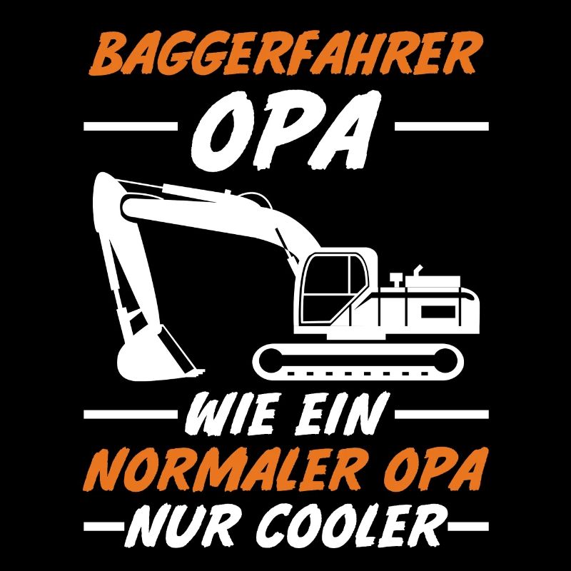 Bagger Opa Tiefbauer Großvater Baggerfahrer
