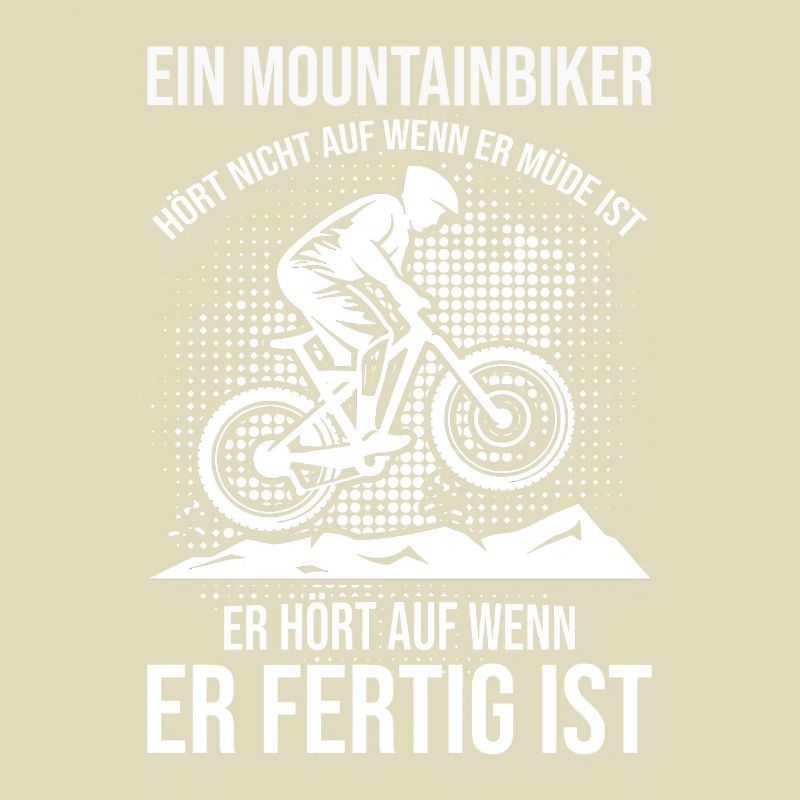 Mountainbiker werden nicht Müde Mountain Spruch