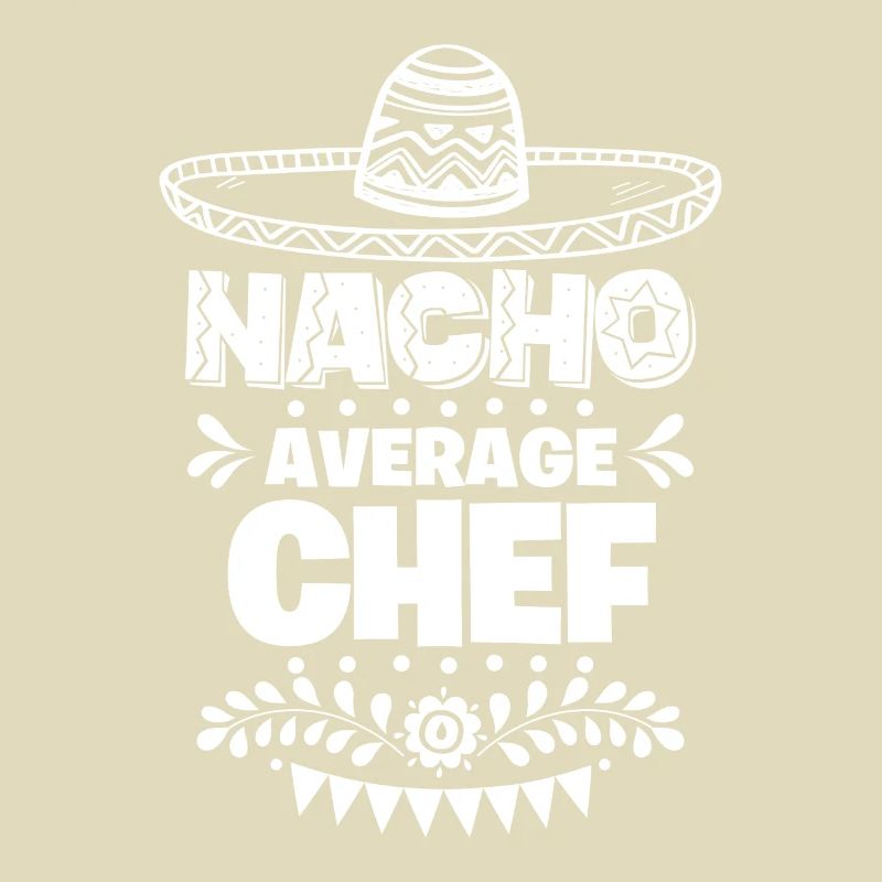 Nacho Average Chef Fun Geschenk Cinco De Mayo