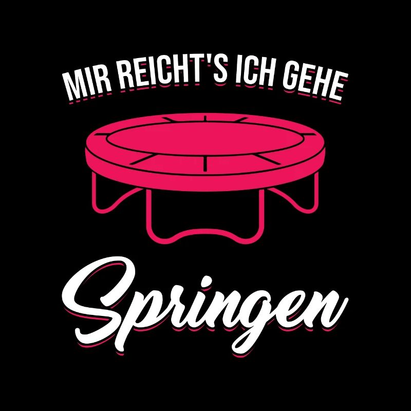 Mir reicht's Ich Gehe Springen Trampolin Jumping