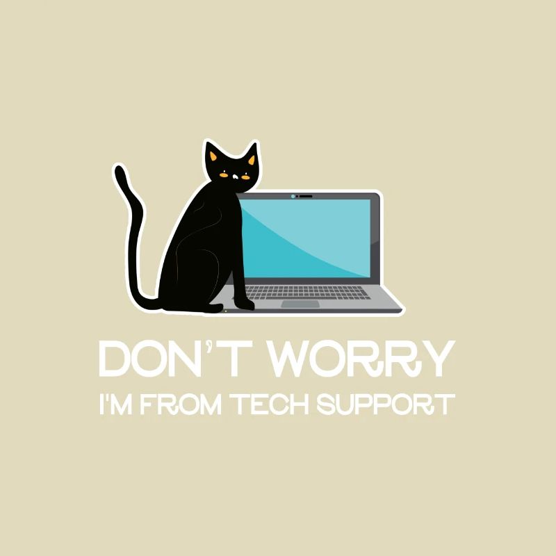 Don't Worry I'm From Tech Support