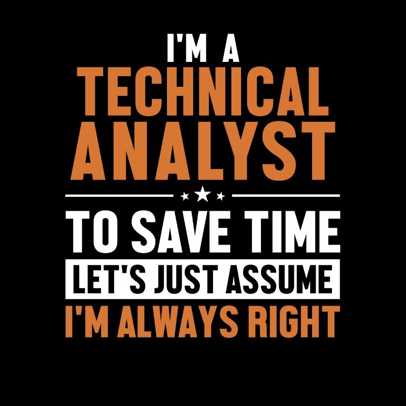 Analyste Technique Supposons Que J'Ai Raison