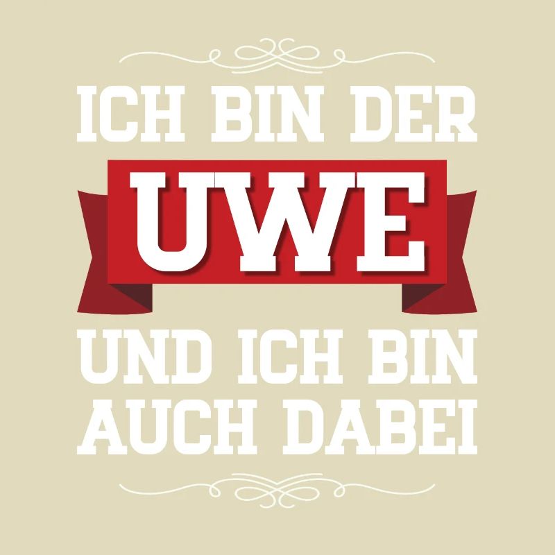 Ich bin der Uwe und ich bin auch dabei