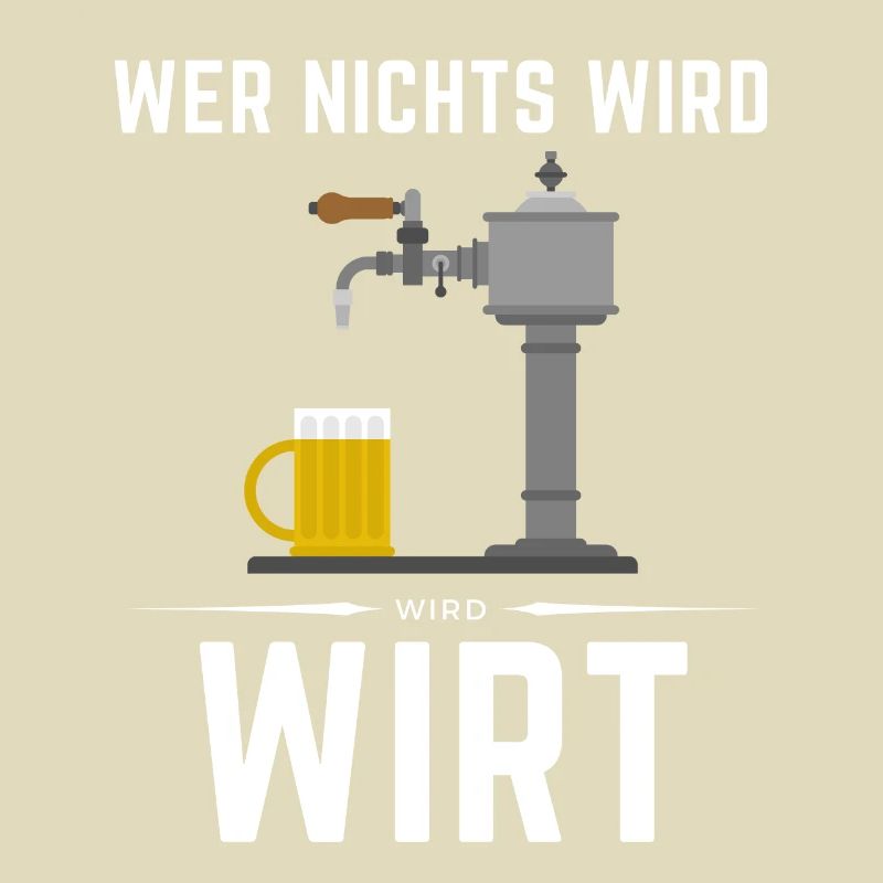WER NICHTS WIRD - WIRD WIRT!