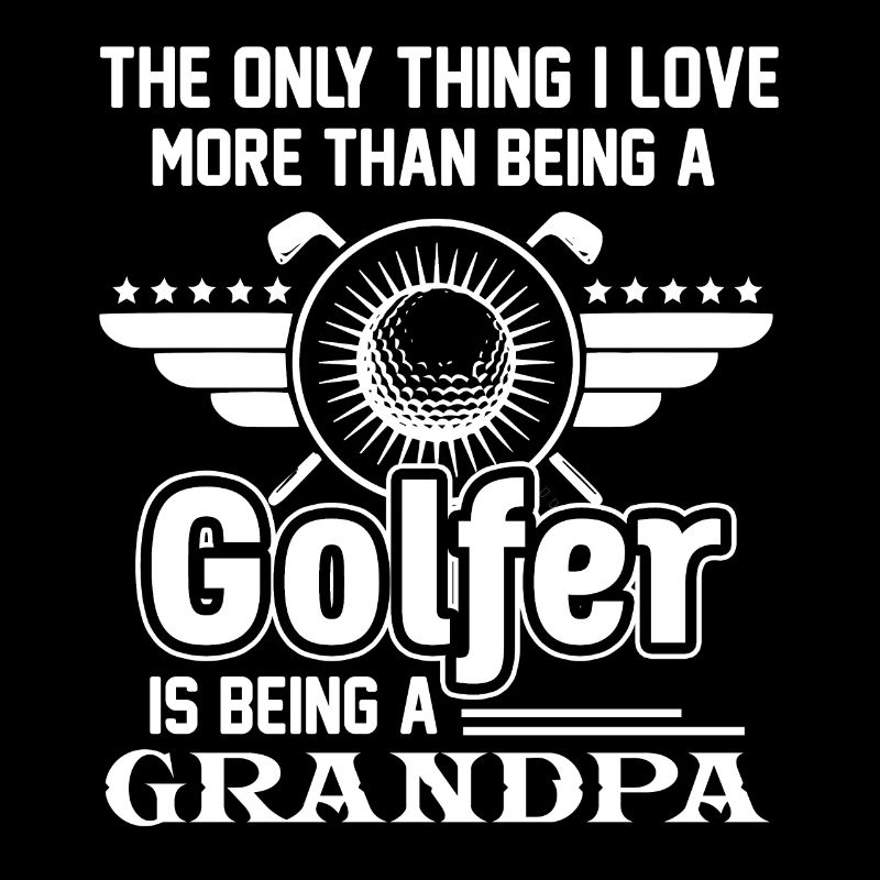 Golf Love Golf Und Opa sein