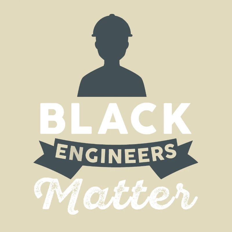 Engineer - Black Engineers Matter