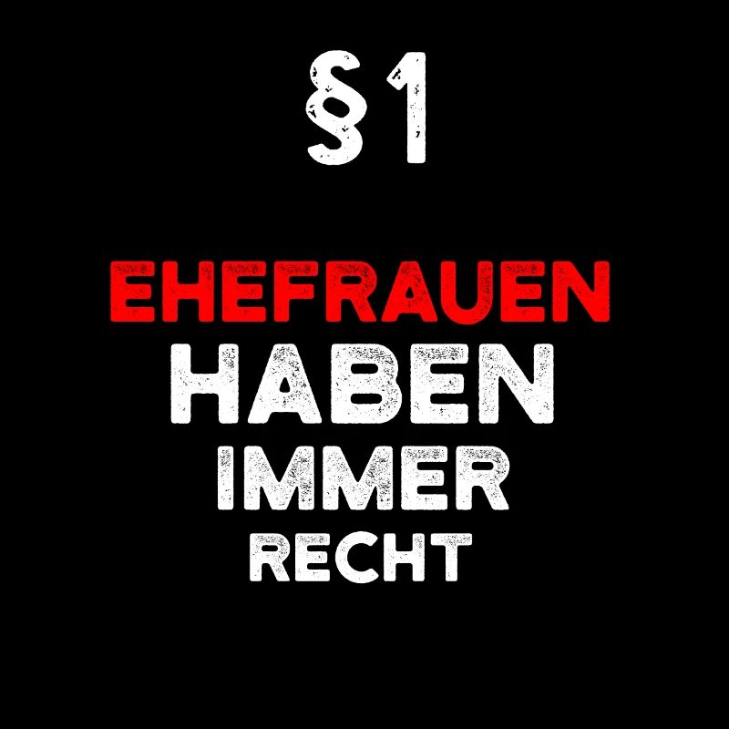 §1 Ehefrauen Haben Immer Recht Ehefrau