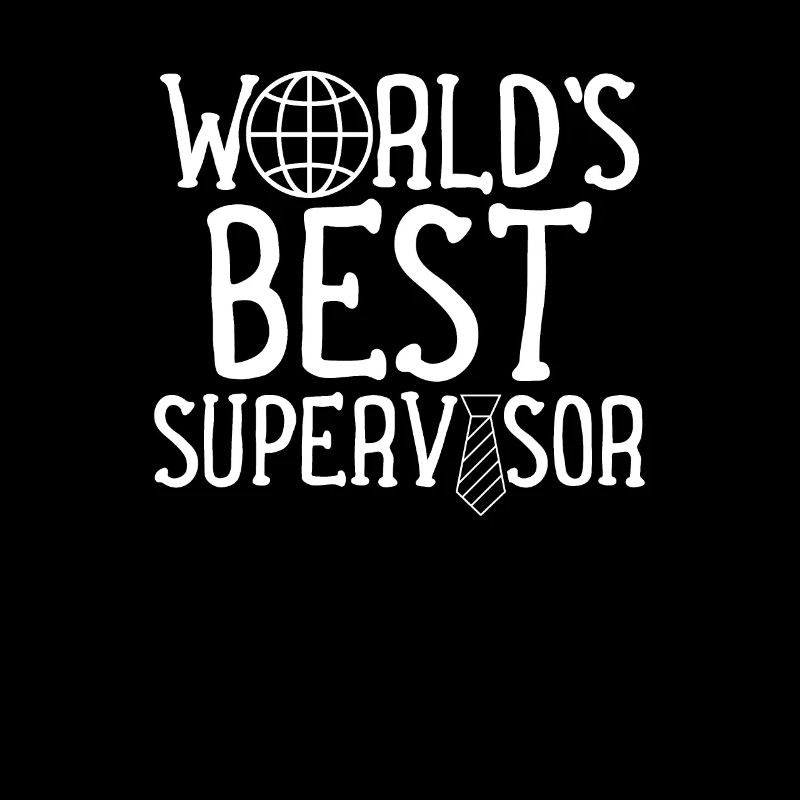 World's Best Supervisor Profession Supervisor Supervision