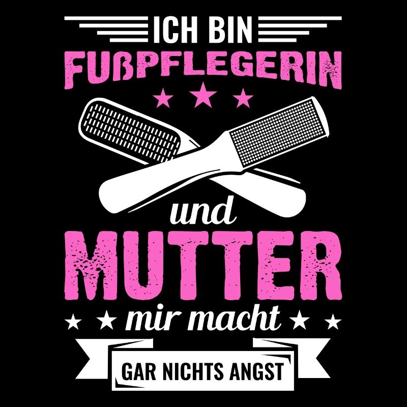 Fußpflegerin Podologin Mama Mutter Muttertag