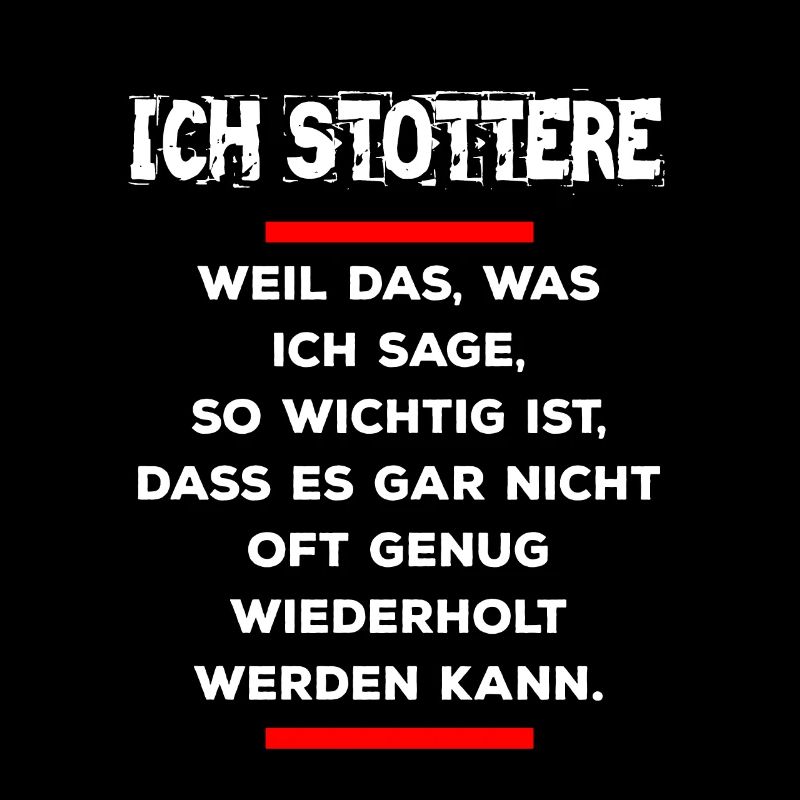 Stottern Spruch Ich stottere selbstbewusst