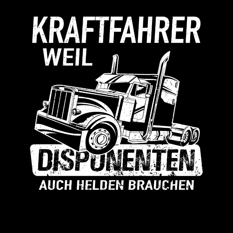Kraftfahrer Weil Disponenten Auch Helden Brauchen
