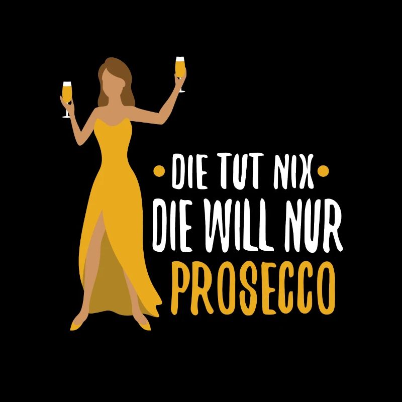 Die tut nix die will nur Prosecco