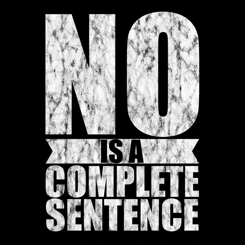NO is a complete sentence 5