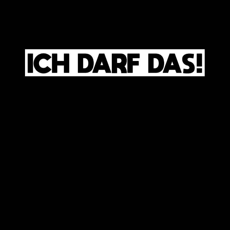 Ich darf das