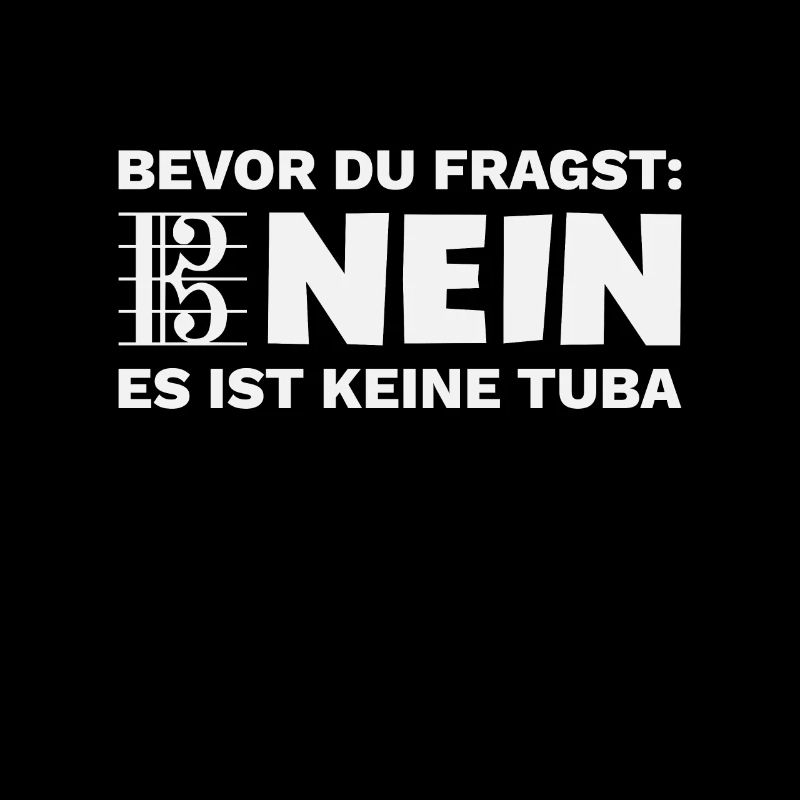 Euphonium Eufonium Blechbläser Tuba Spruch