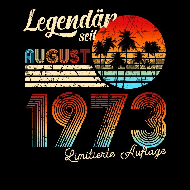 50. Geburtstag Mann Legendär Seit August 1973