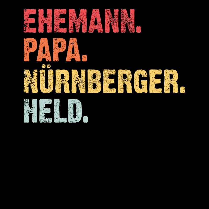 Nürnberg Ehemann Papa Vater Vatertag Geschenk