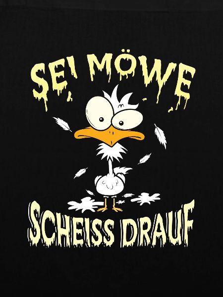Sei Möwe Scheiss drauf