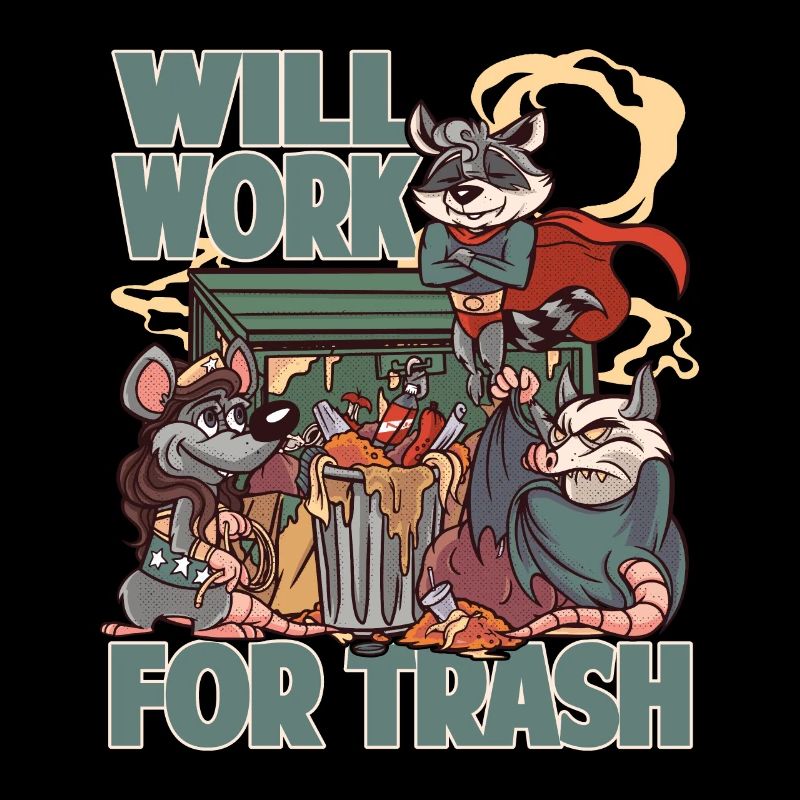 Will Work For Trash - Opossum - Superheroes