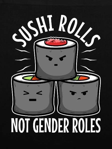 Sushi rolls not gender roles