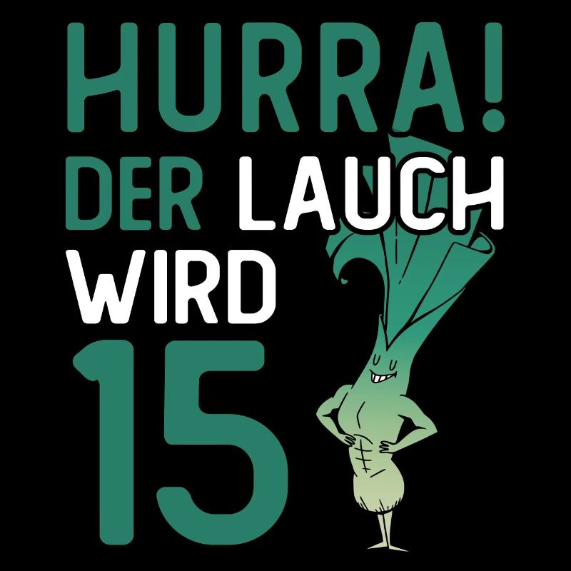 Hurra der Lauch wird 15