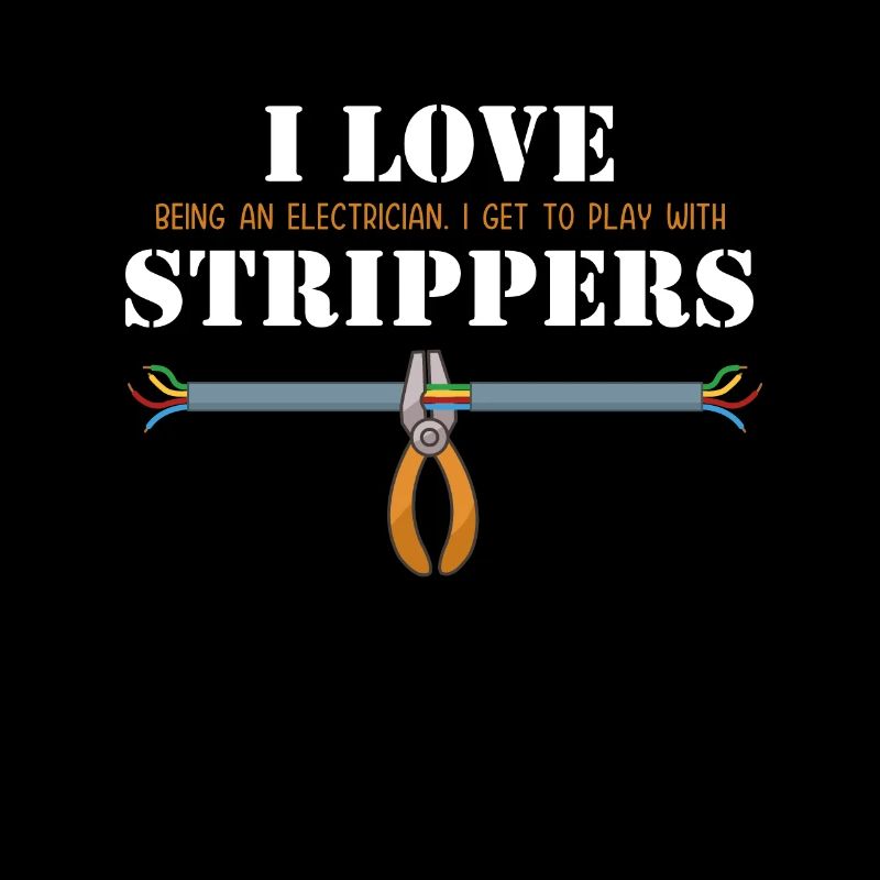 I love Strippers Lineworker Wiremen Worker