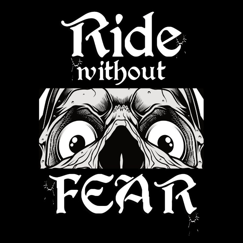 Ride without Fear!