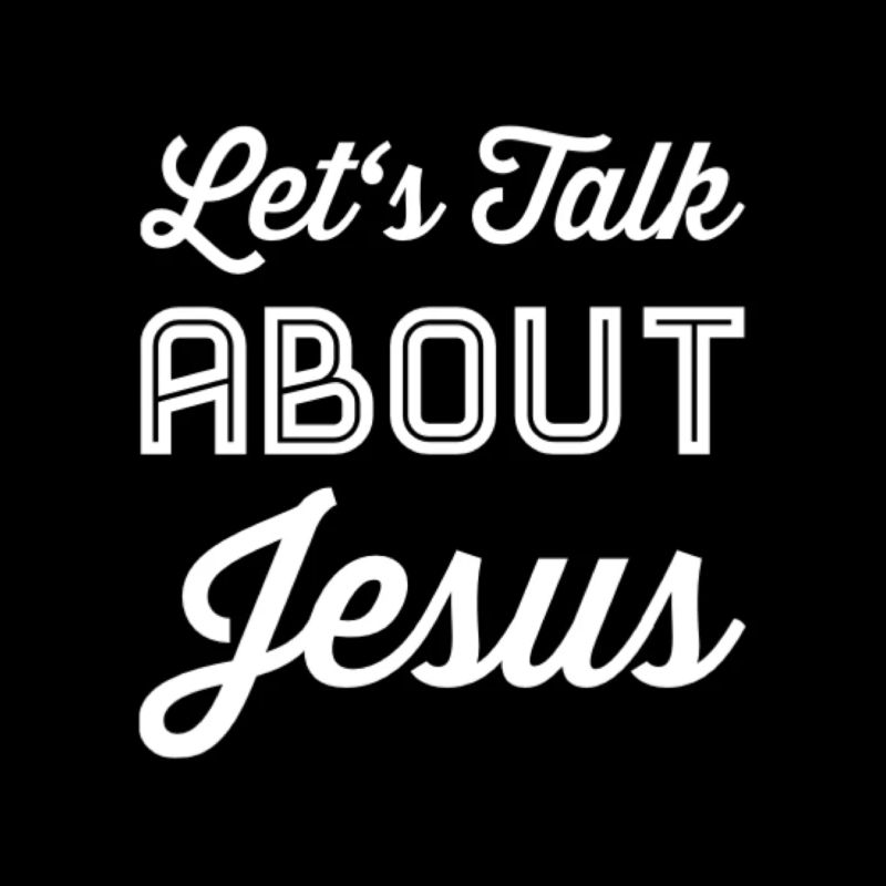 Let's Talk About Jesus