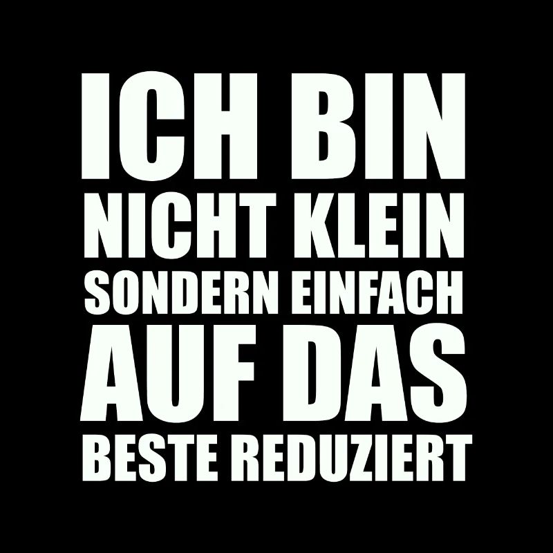 Auf Das Beste Reduziert - Lustiger Spruch