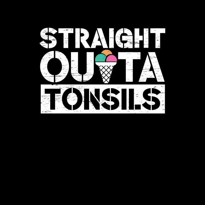 Straight Outa Tonsill Survivor Tonsillectomy