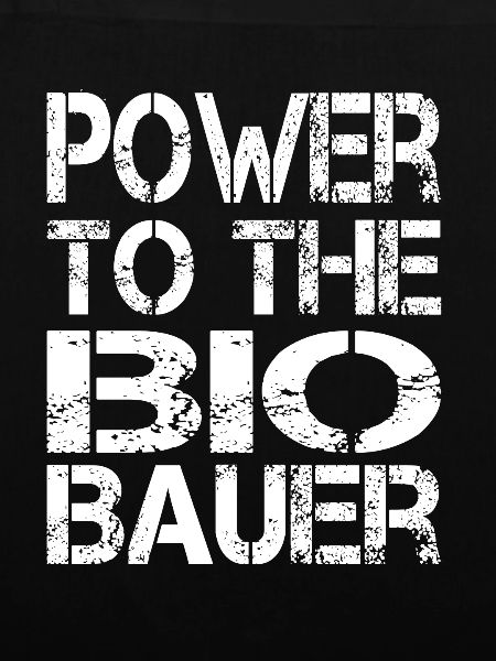 Power To The Bio Bauer