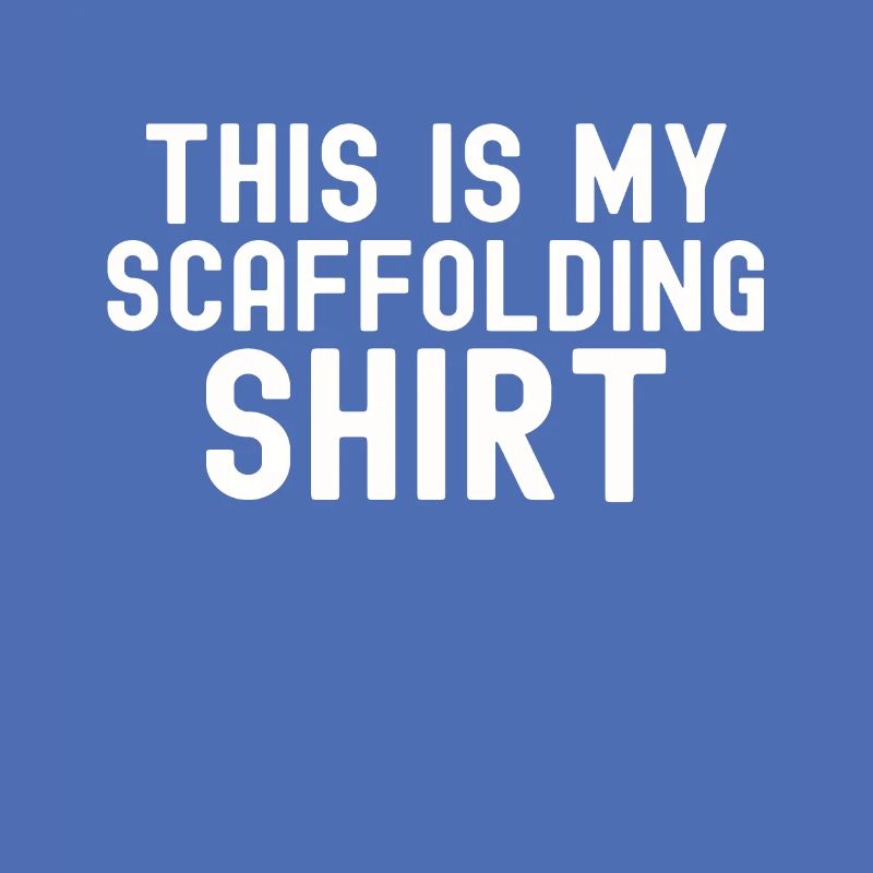 Scaffolding Worker Construction Manager Gift