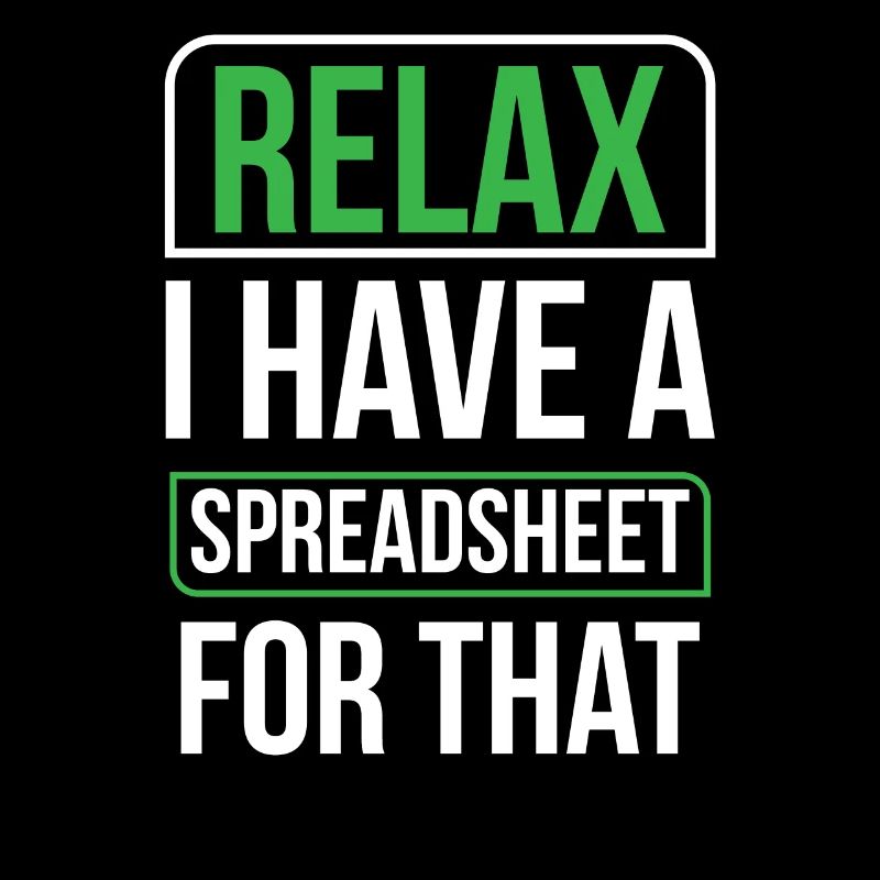 Entspannen Sie Sich Ich Habe Ein Spreadsheet Dafür