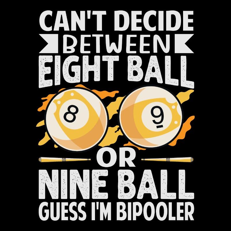 Can't Decide Between Eight Ball Or Nine Ball - Fun