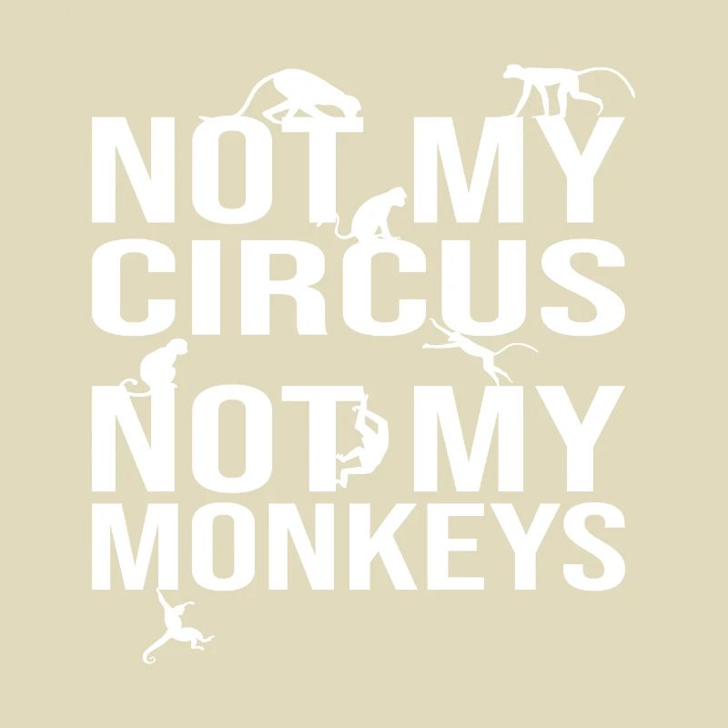 Pas mon cirque, pas mes singes