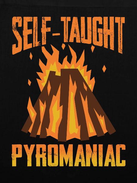 Self-Taught Pyromaniac 5