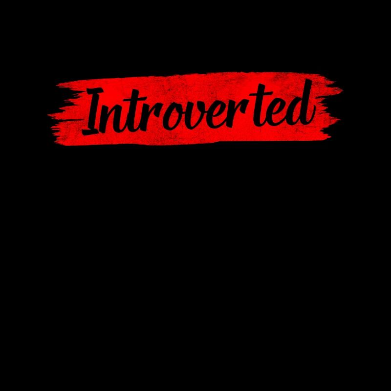 Introverted Shy Introverted Sarcasm