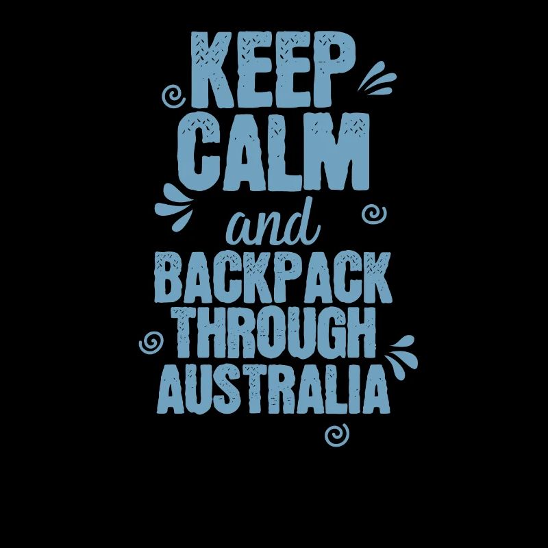 Keep Calm and Backpack through Australia