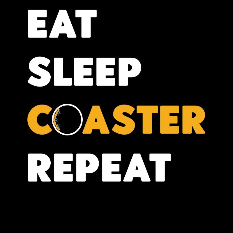 Roller Coaster Eat Sleep Coaster