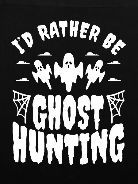 I'd Rather Be Ghost Hunting