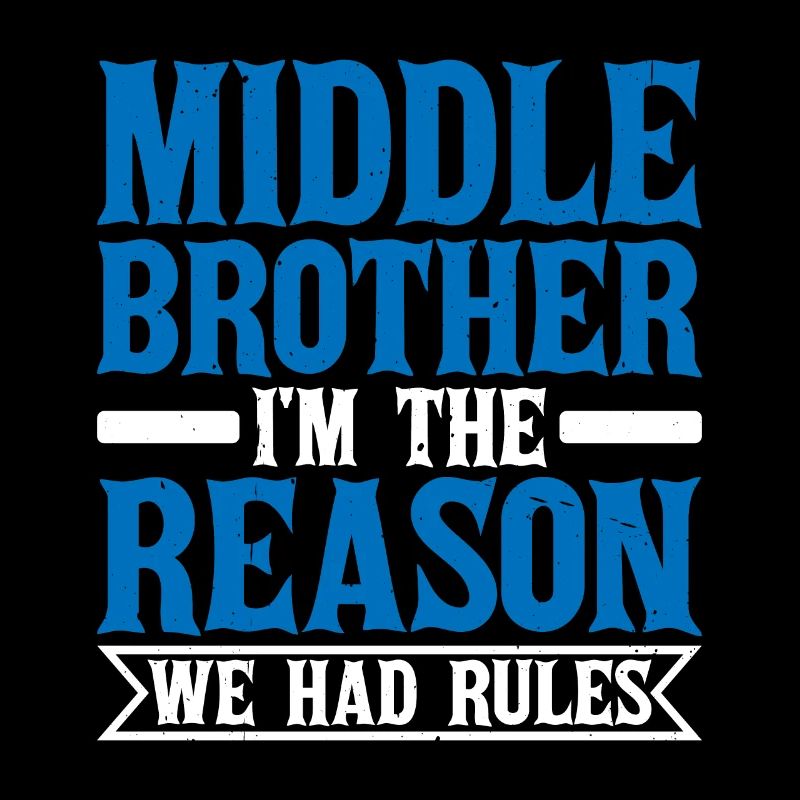 Middle Brother, I'm The Reason We Had Rules 2