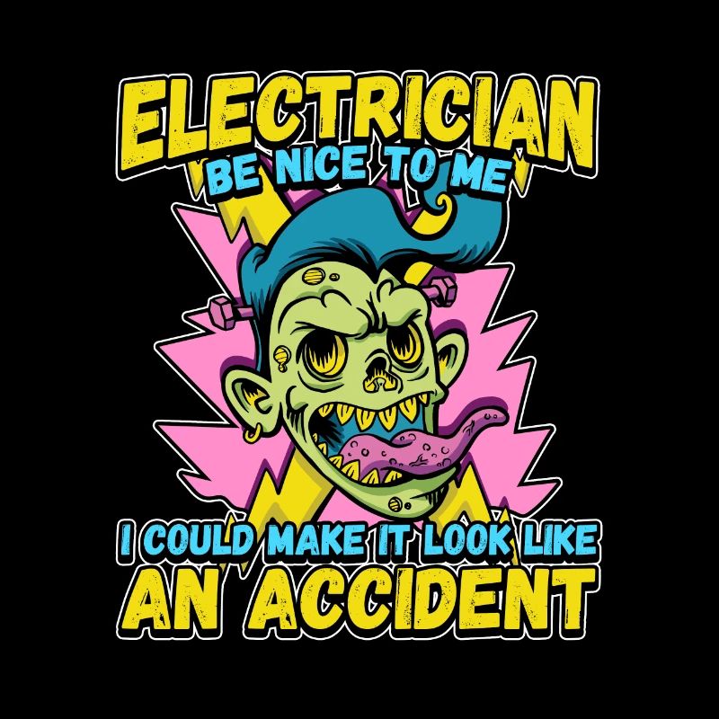 Electrician - Be nice to me - Electronics technician Lustig