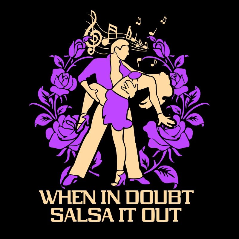 En cas de doute Salsa It Out Dancer Dance Dance